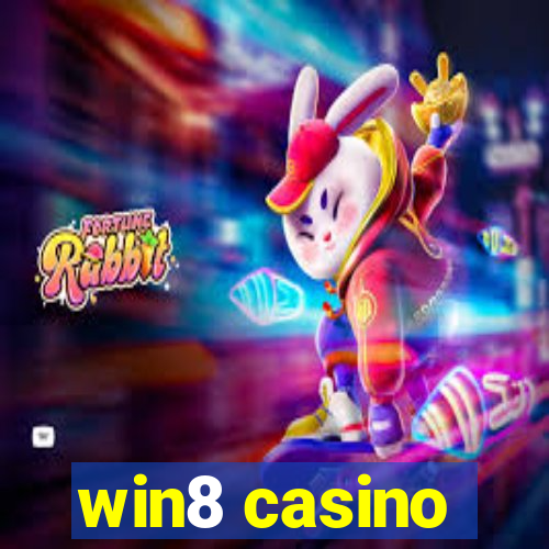 win8 casino